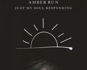 Amber-Run-Just-My-Soul-Responding