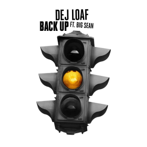 Dej-Loaf-Back-Up