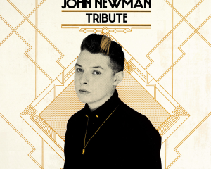 John-Newman-Tribute