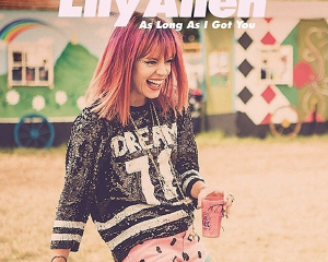 Lily-Allen-As-Long-As-I-Got-You