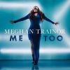 Meghan-Trainor-Me-Too